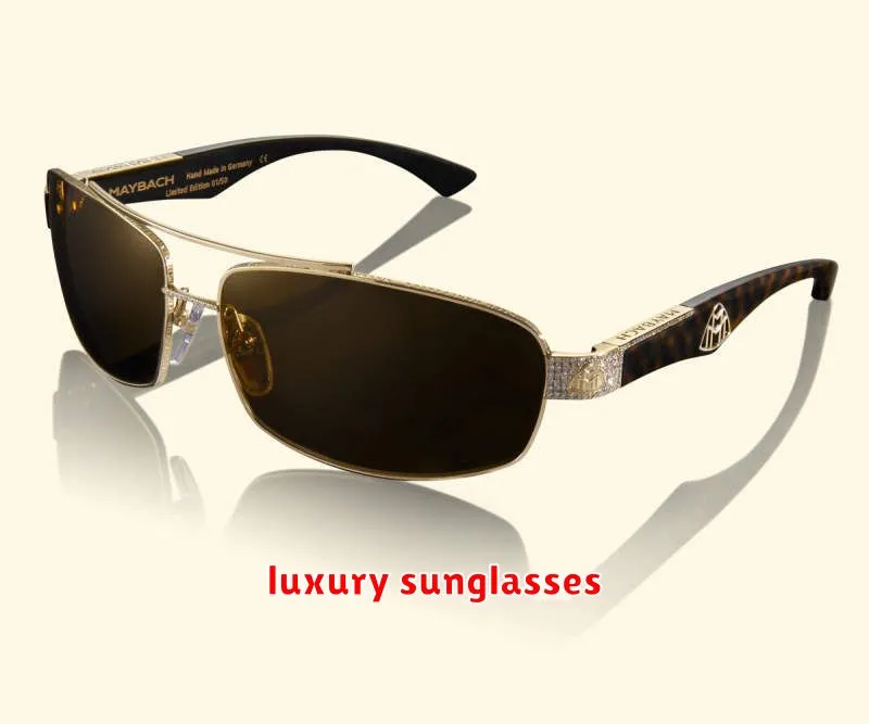 luxury sunglasses